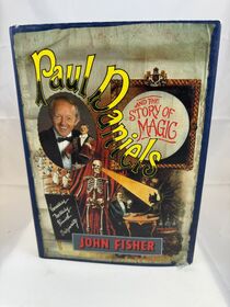 Paul Daniels and the Story of Magic by John Fisher
