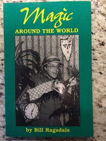 Magic Around The World by Bill Ragsdale