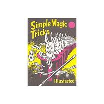 Simple Magic Tricks Illustrated by S.S. Adams